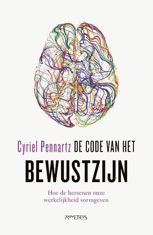 Cyriel Pennartz - De code van het bewustzijn