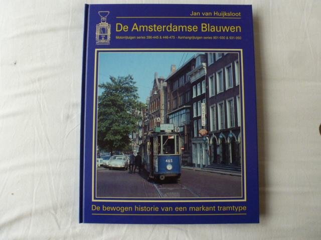 Huijksloot, J. van - De Amsterdamse blauwen / motorrijtuigen serie 396-445 & 446-475 ; Aanhangrijtuigen series 901-930 & 931-950 ; de bewogen historie van een tramtype