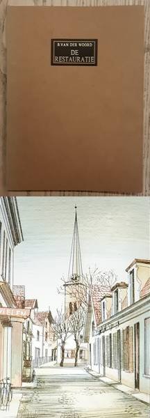 WOORD, B. VAN DER. - DE RESTAURATIE. Haar betekenis voor de gemeenschap.