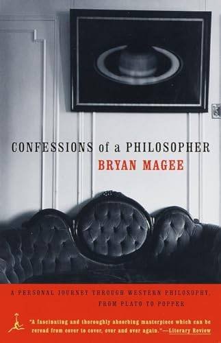 MAGEE, BRYAN. - Confessions of a Philosopher: A Personal Journey Through Western Philosophy from Plato to Popper (Modern Library Paperbacks)