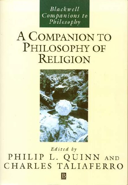 Philip L. Quinn & Charles Taliaferro - A Companion to Philosophy of Religion.