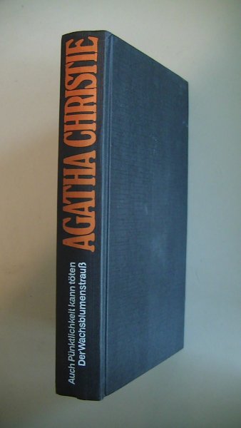 Christie, Agatha - auch punktlichkeit kann töten / der wachsblumenstrauss