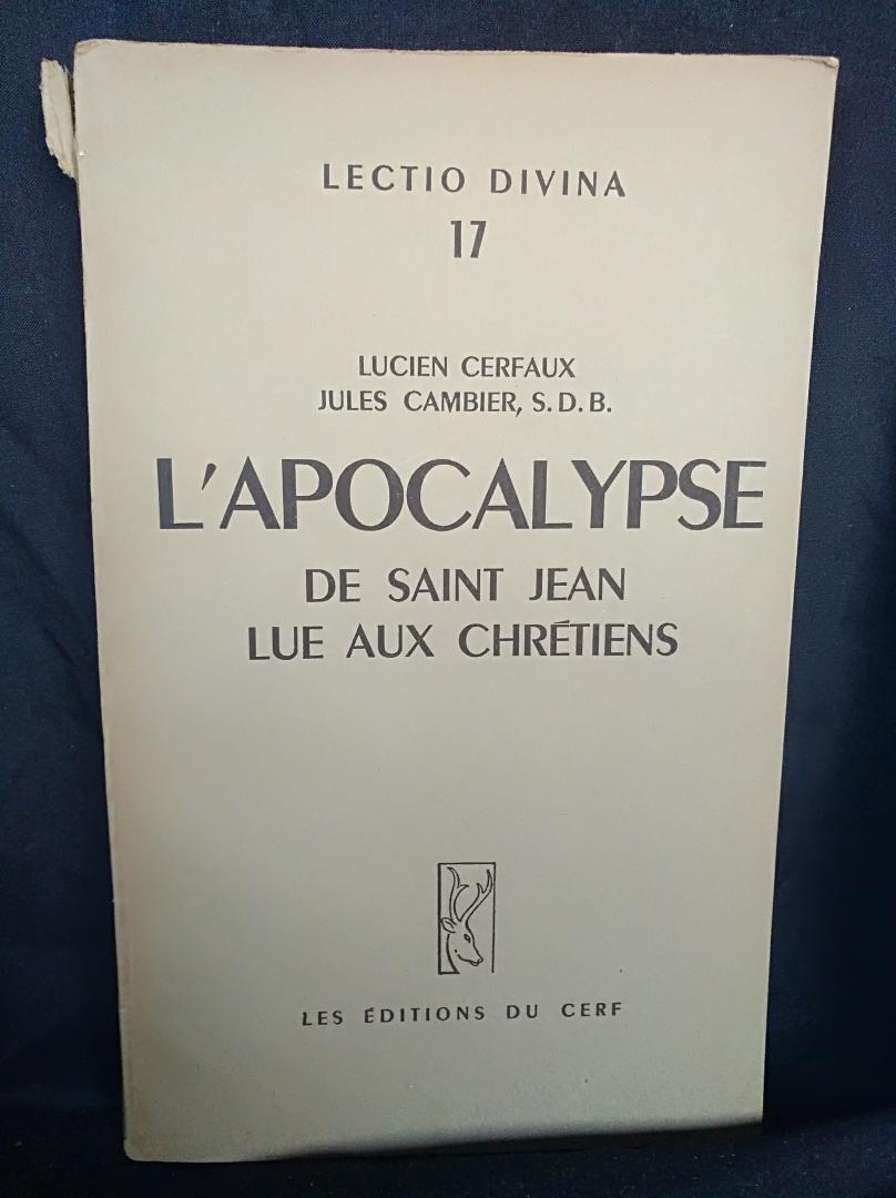 CERFAUX,L. & J. CAMBIER. - L'Apocalypse de Saint Jean lue aux Chrétiens.