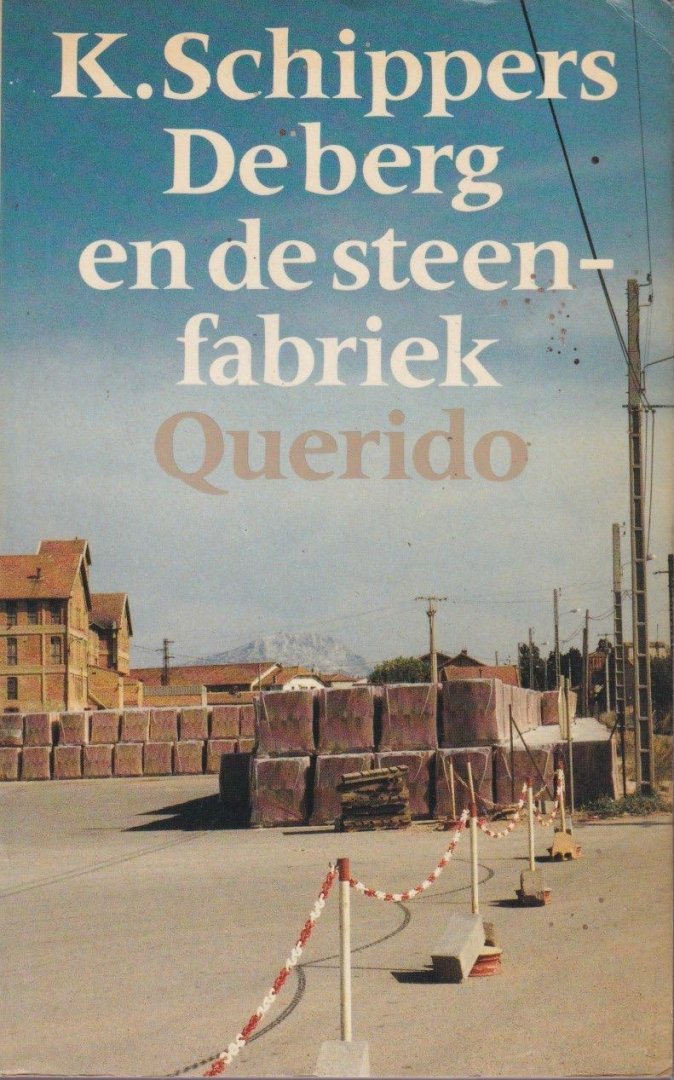 Schippers, K. - De berg en de steenfabriek