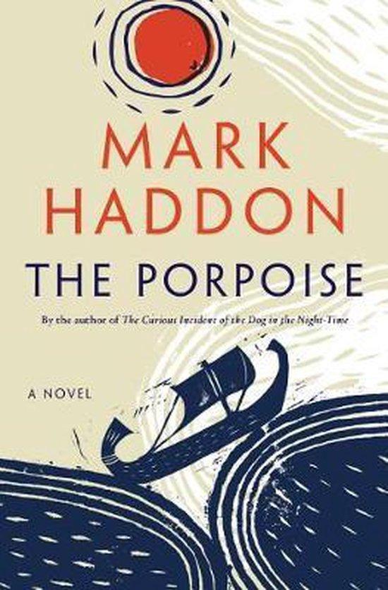 Haddon, Mark - The Porpoise