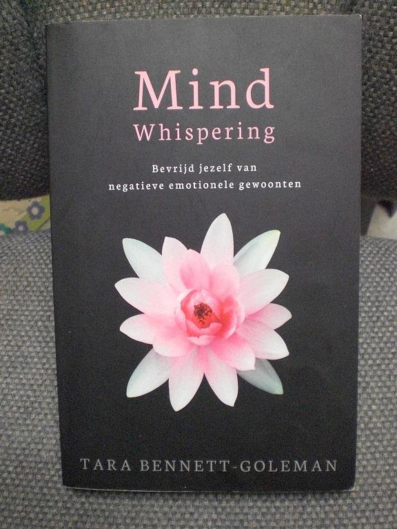 Bennet-Goleman, Tara - Mind Whispering / bevrijd jezelf van negatieve emotionele gewoonten