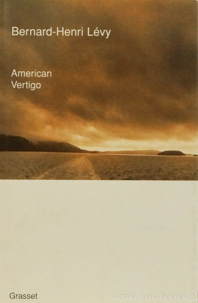 LÉVY, B.H. - American vertigo.