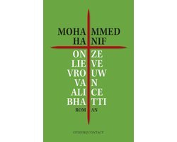 Mohammed Hanif - Onze lieve vrouwe van Alice Bhatti