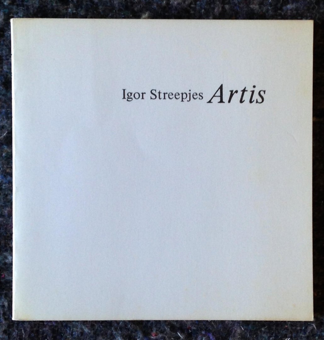 Streepjes, Igor (pseudoniem van Peter Verstegen) - Artis