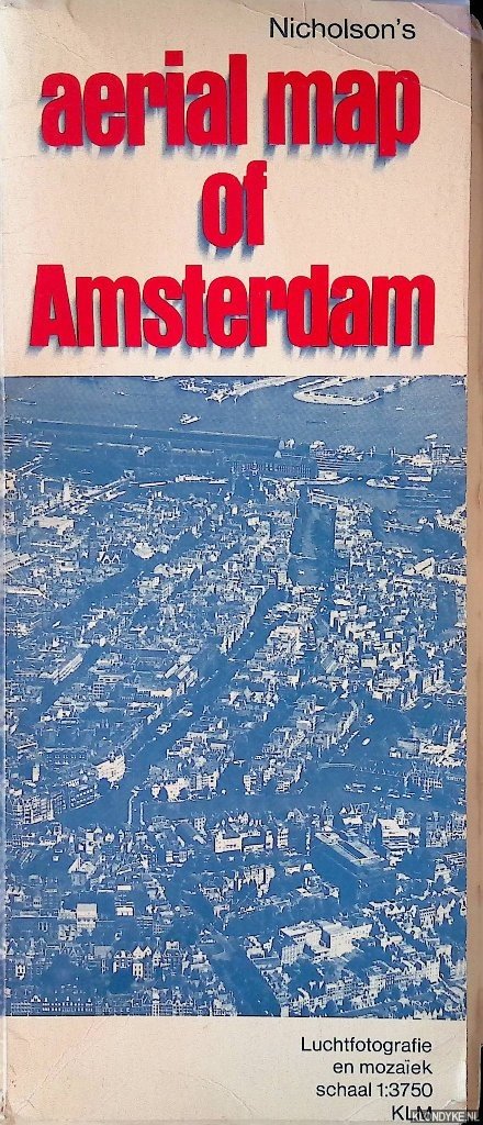 Nicholson, Robert - Nicholson's Aerial Map op Amsterdam: luchtfotografie en mozaïek schaal 1:3750 KLM