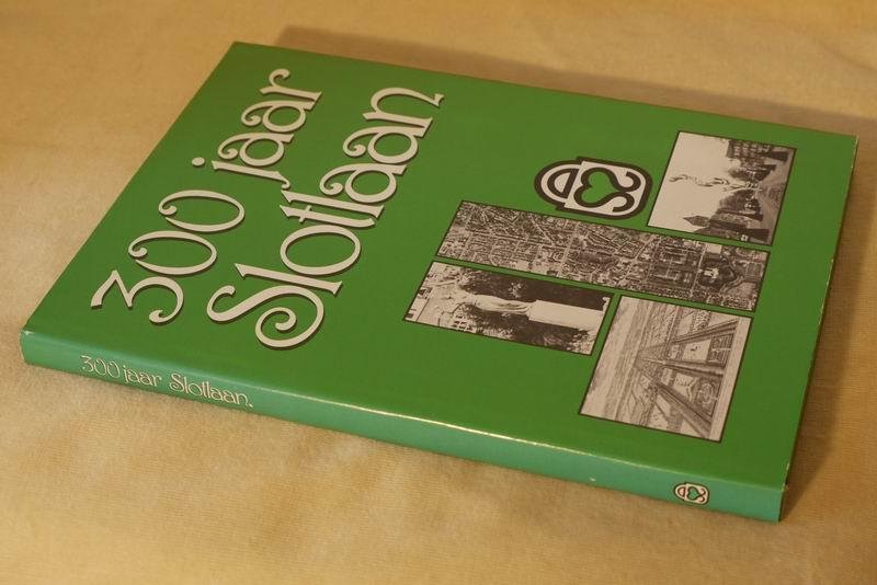 Visser L. - Driehonderd jaar Slotlaan. de geschiedenis van een winkelstraat