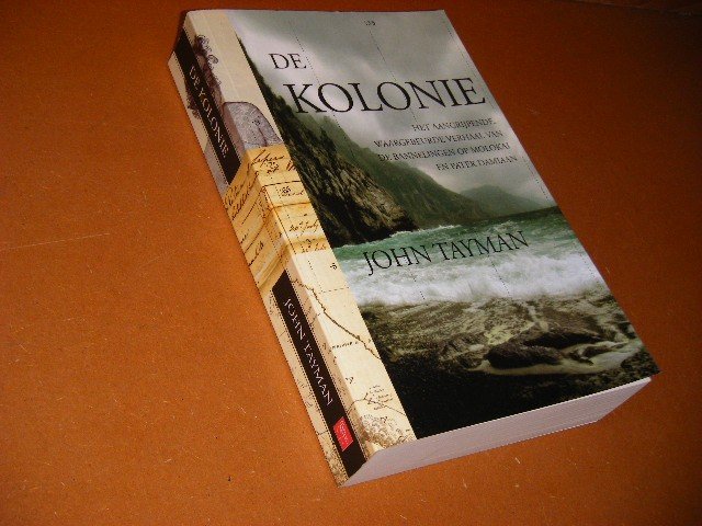 Tayman, John. - De Kolonie. Het aangrijpende, waargebeurde Verhaal van de Bannelingen op Molokai en Pater Damiaan.