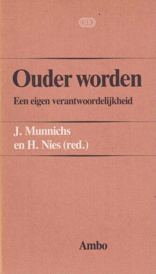 Munnichs, J. et al - Ouder worden: Een eigen verantwoordelijkheid