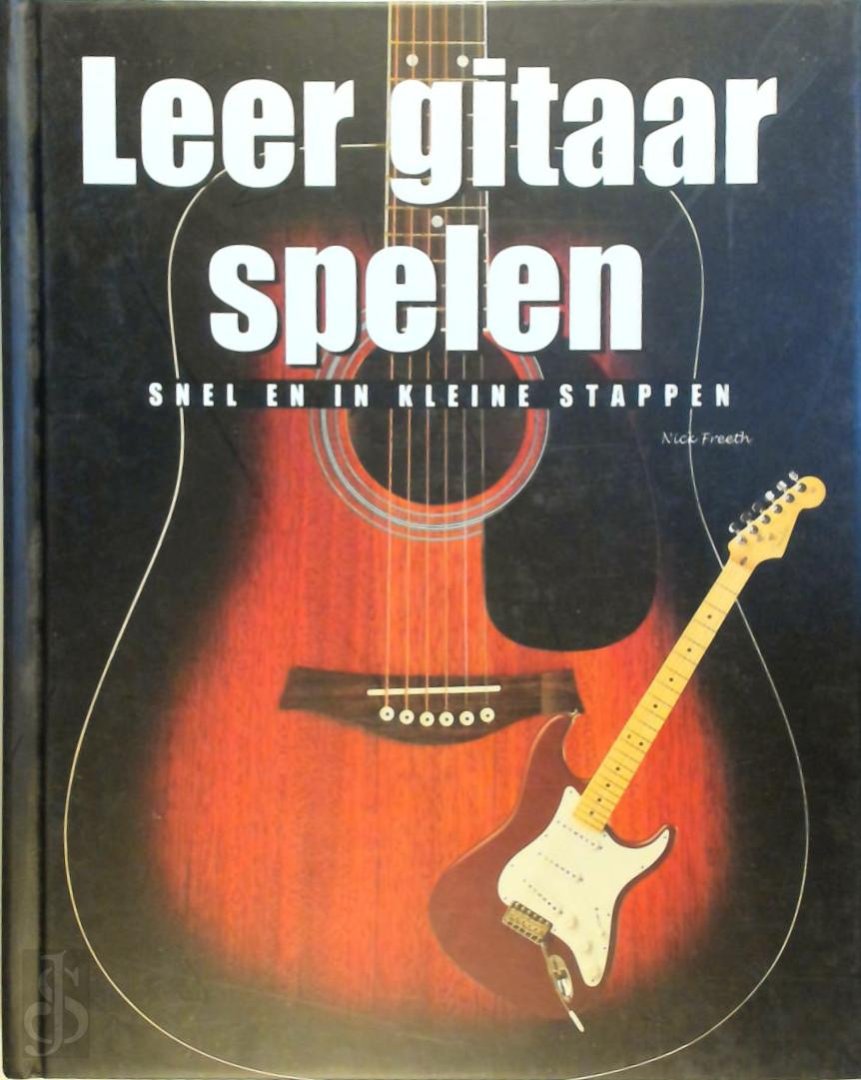 Nick Freeth - Leer gitaar spelen snel en in kleine stappen