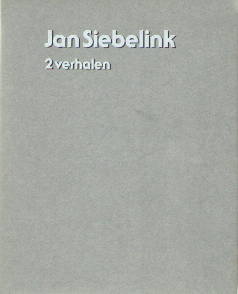 Siebelink, Jan - 2 verhalen.