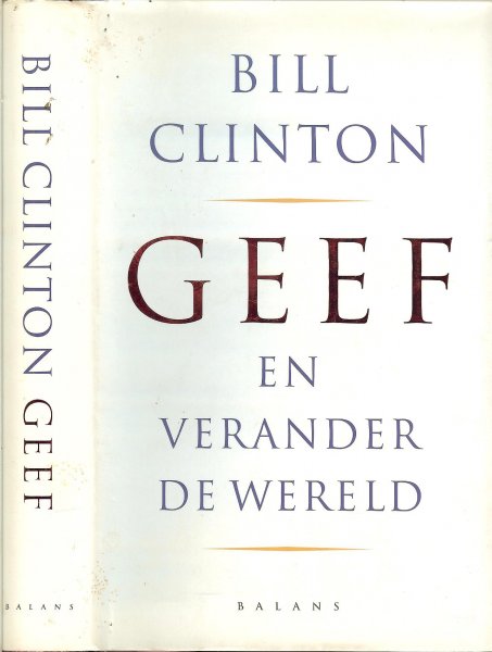 Clinton Bill .. Vertaald door Fred Hendriks en Jan Braks - Geef en verander de wereld