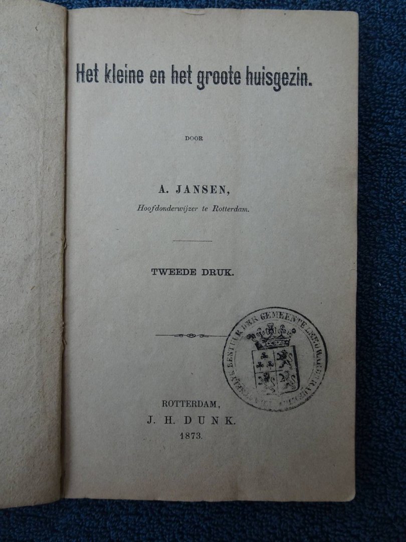 Jansen, A.. - Het kleine en het groote huisgezin.