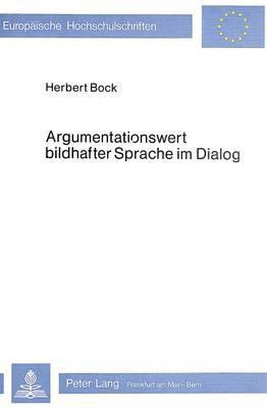 Bock, Herbert. - Argumentationswert bildhafter Sprache im Dialog : eine denkpsychologische Untersuchung der Wirkung von auf Analogien beruhenden Sprachbildern als Problemlöseheuristiken in argumentativen Dialogen.