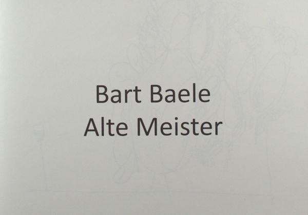 Baele, Bart. - Alte Meister.