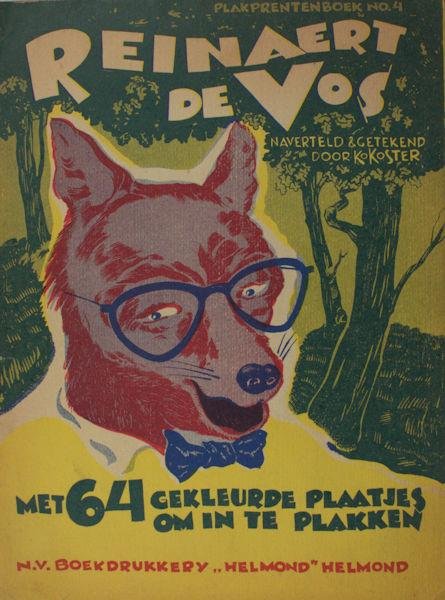 Koster, Ko. - Reinaert de Vos. Naverteld & getekend door. Met 64 gekleurde plaatjes om in te plakken.