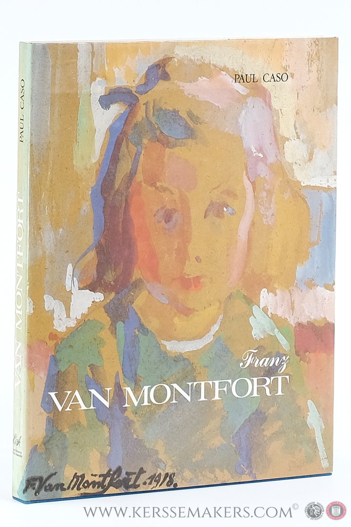 Caso, Paul - Franz van Montfort. Une aventure créatrice peu commune.