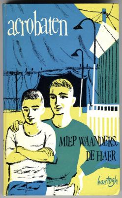Waanders-De Haer, Miep met zw/w illustraties van J.J. Hartogh - acrobaten					