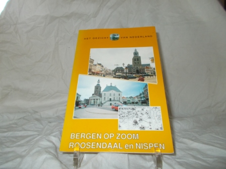 BOOT, HENK - Het gezicht van Nederland Bergen op Zoom en Roosendaal en Nispen duo stad in Brabant