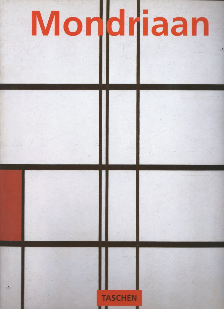 deicher, susanne - mondriaan 1872 - 1944 composities op het lege vlak