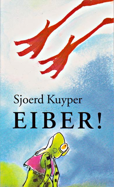 Kuyper, Sjoerd - Eiber! Tekeningen Annemarie van Haeringen