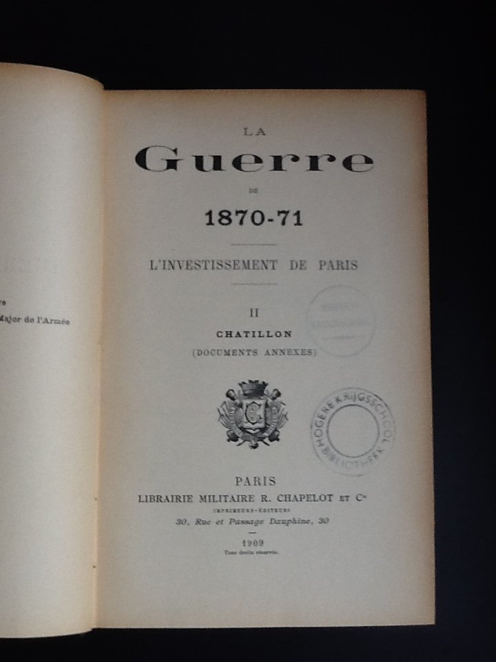 Editeur(s) :  Paris : Librairie militaire R. ChapelotEditeur(s) :  Paris : Librairie militaire R. Chapelot - La Guerre de 1870-71. L'Investissement de Paris II
