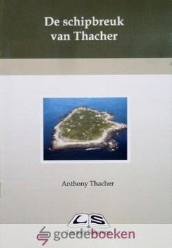 Thacher, Antony - De schipbreuk van Thacher *nieuw* --- Lectori Salutem nr. 151