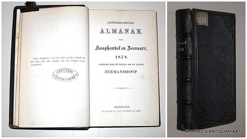 COLLEGIE ZEEMANSHOOP, - Amsterdamsche almanak voor koophandel en zeevaart, 1878. Uitgegeven door het bestuur van het College Zeemanshoop.