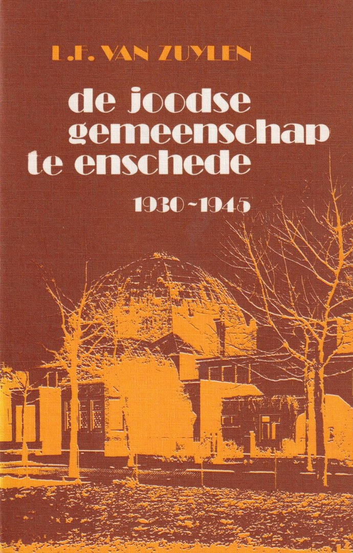 Zuylen, L. F. van - De joodse gemeenschap te Enschede, 1930-1945
