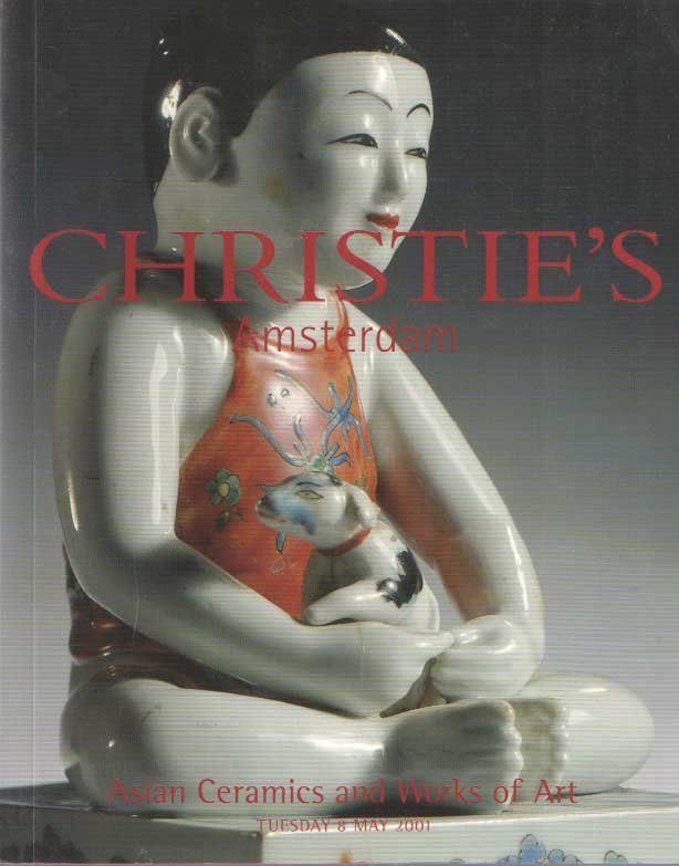 Christie's - Asian Ceramics and Works of Art. Tuesday  8 May 2001