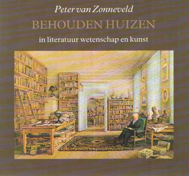 Zonneveld, Peter van - Behouden huizen in literatuur, wetenschap en kunst