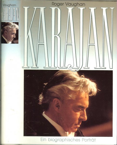 Vaughan, Robert - Karajan Herbert  von , A Biographical Portrait