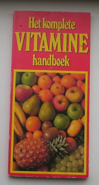 red. - Het complete vitamine handboek.