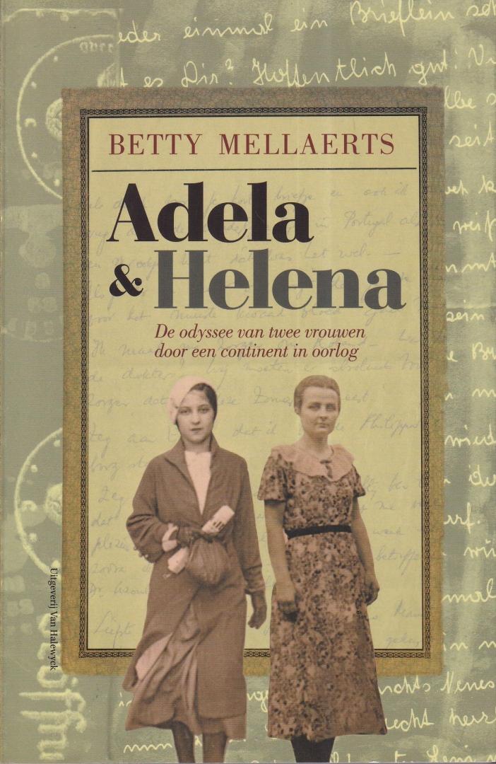 Mellaerts, Betty - Adela & Helena: de odyssee van twee vrouwen door een continent in oorlog