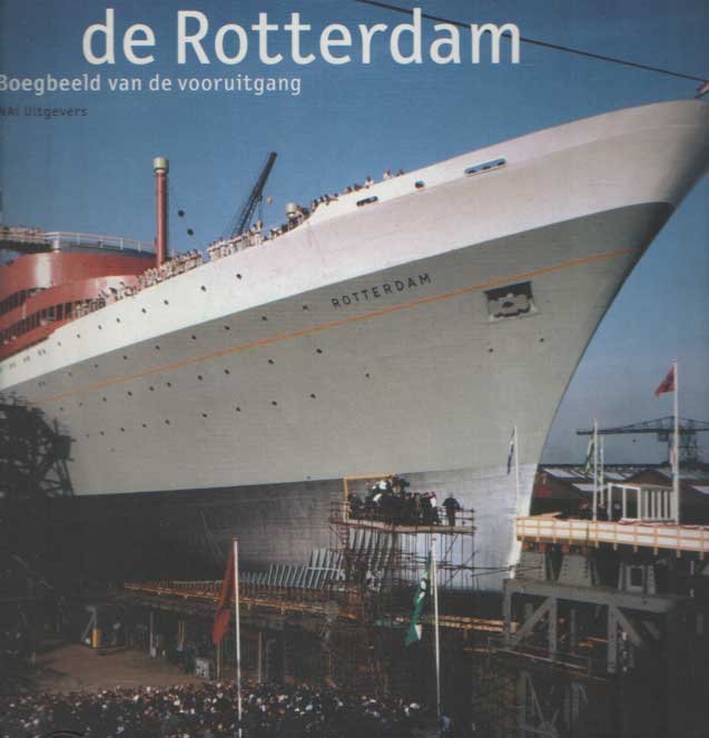 Kool, Simon B. - De Rotterdam, boegbeeld van vooruitgang