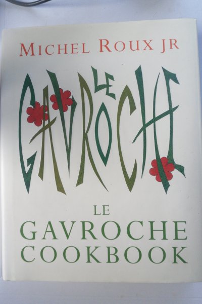 Roux Jr. Michel - Kookboek  Le Gavroche Cookbook - Meervoudige signaturen (?die ten dele echt zijn?)