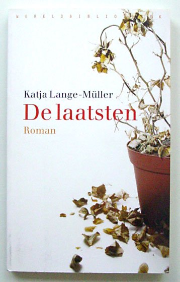Lange-Müller, Katja - De laatsten; Aantekeningen uit de drukkerij van Udo Posbich (Roman)