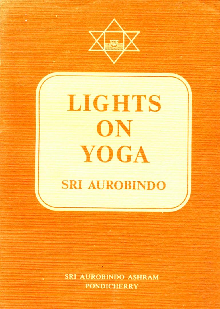 Aurobindo, Sri - Lights on Yoga