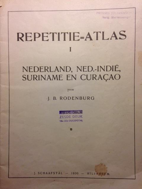 Rodenburg, J.B. - Repetitie-atlas I. Nederland, Ned.-Indië, Suriname en Curacao