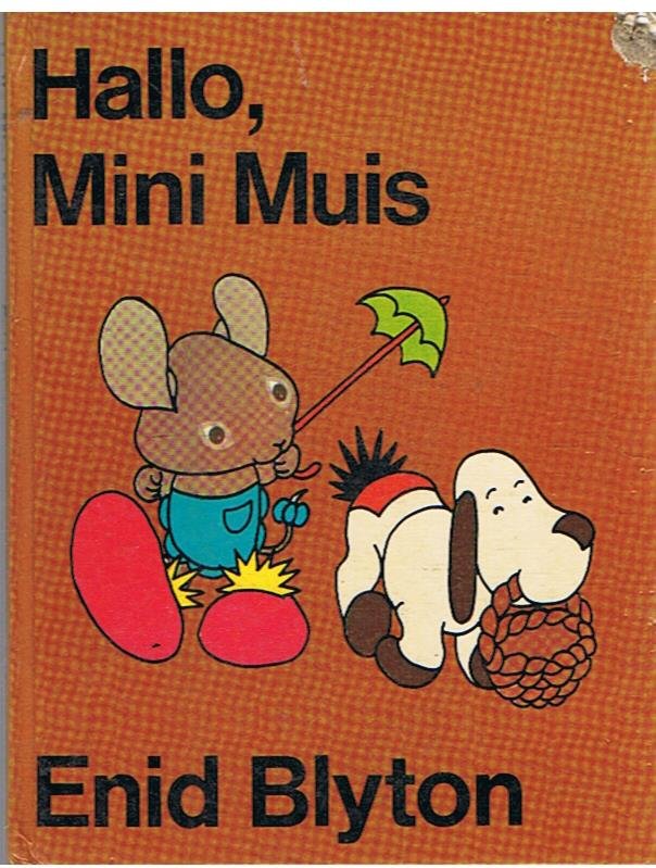 Blyton, Enid en Linsell, Tony (illustraties) - Hallo, Mini Muis