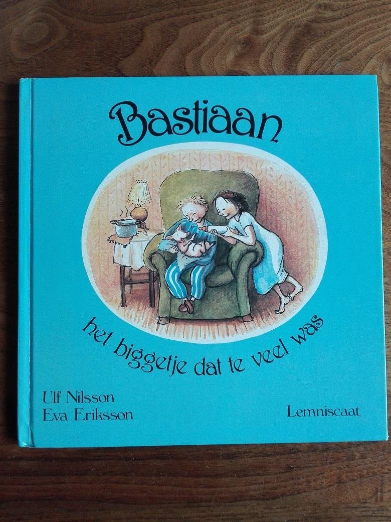 Nilsson, Ulf & Eva Eriksson - Bastiaan het biggetje dat te veel was / druk 1