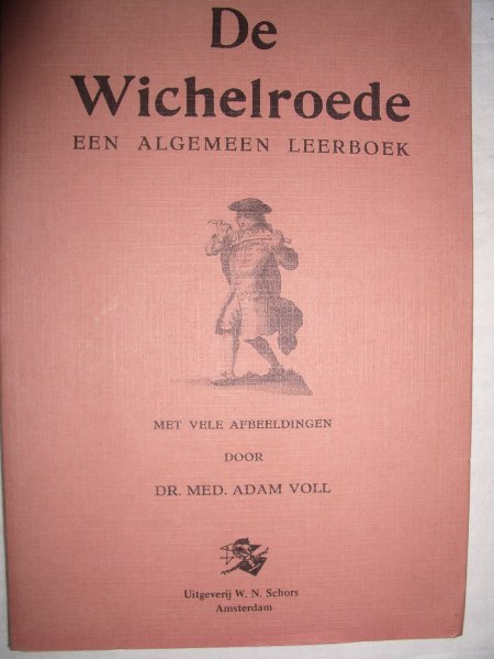 Voll, Dr. Med. Adam - De Wichelroede. Een algemeen leerboek