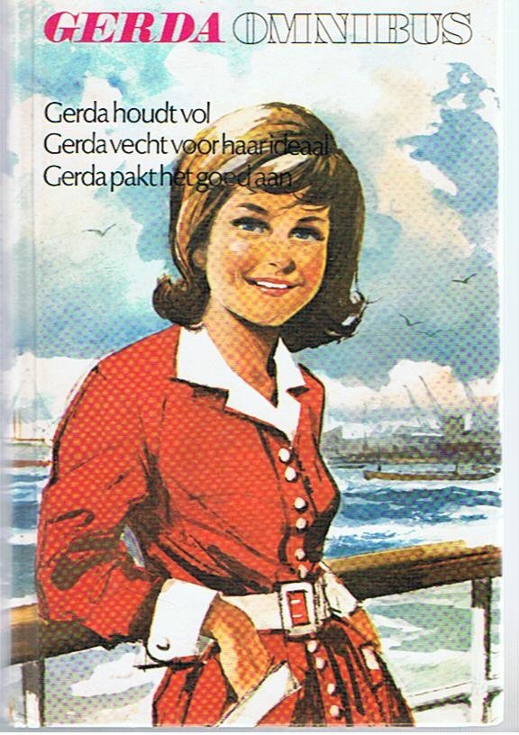 Hoorn, Henriëtte van - Gerda omnibus : Gerda houdt vol, Gerda vecht voor haar ideaal en Gerda pakt het goed aan.