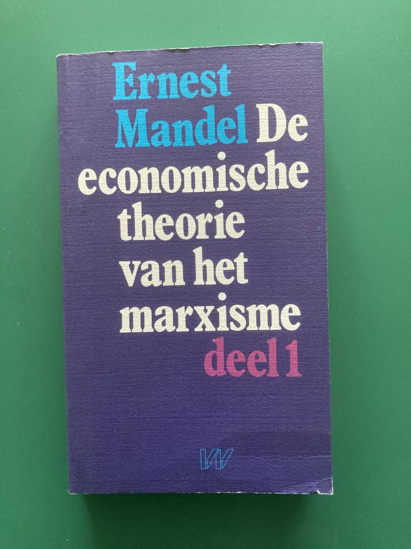 Mandel, Ernest - De economische theorie van het marxisme. Deel 1
