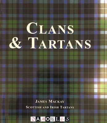 James MacKay - Clans &amp; Tartans