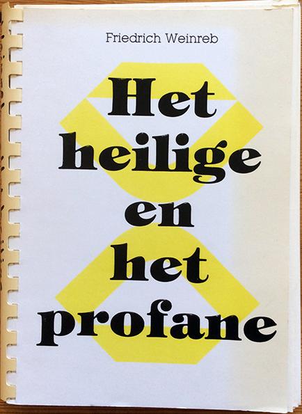 Weinreb - Heilige en het profane / Gebundelde colleges van oktober 1982 in Neerpelt